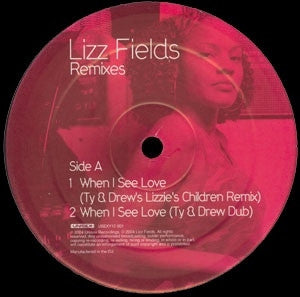 LIZZ FIELDS - When I See Love / Say The Word (Remixes)
