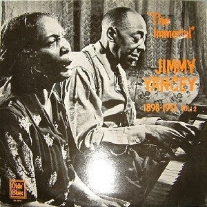 JIMMY YANCEY - The Immortal Jimmy Yancey 1898-1951 Vol. 2