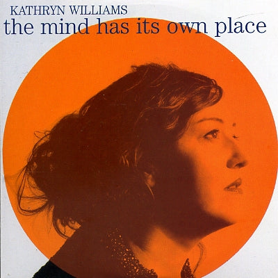 KATHRYN WILLIAMS - The Mind Has Its Own Place