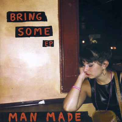 MAN MADE (2) - Bring Some