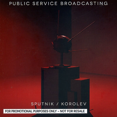 PUBLIC SERVICE BROADCASTING - Sputnik / Korolev