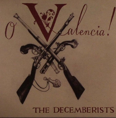THE DECEMBERISTS - O Valencia!