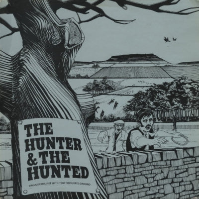 BRIAN DEWHURST WITH TOM TIDDLER'S GROUND - The Hunter & The Hunted