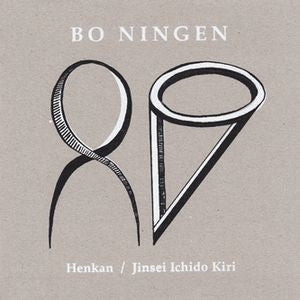 BO NINGEN - Henkan / Jinsei Ichido Kiri
