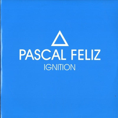 PASCAL FELIZ - Ignition