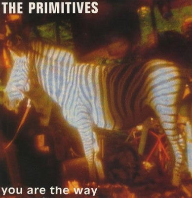 THE PRIMITIVES - You Are The Way