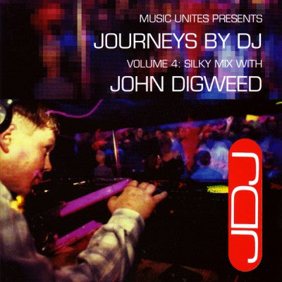 JOHN DIGWEED - Journeys By DJ Volume 4: Silky Mix With John Digweed