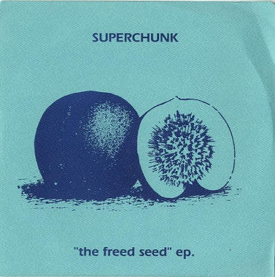 SUPERCHUNK - The Freed Seed EP
