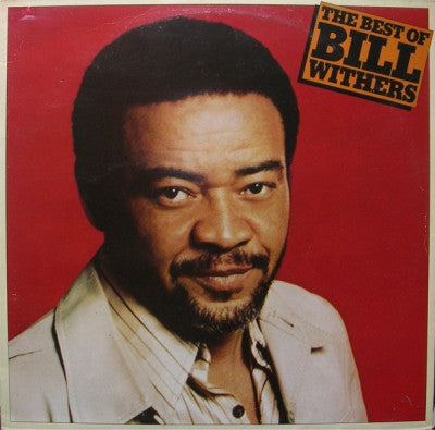 BILL WITHERS - The Best Of