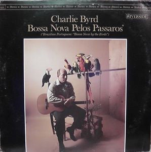 CHARLIE BYRD - Bossa Nova Pelos Passaros