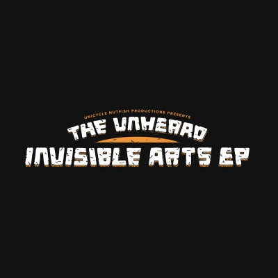THE UNHEARD - Invisible Arts Ep