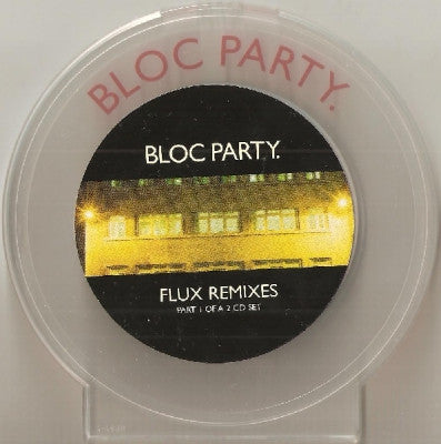 BLOC PARTY - Flux Remixes