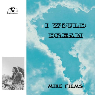 MIKE FIEMS - I Would Dream