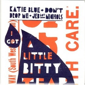 JEB LOY NICHOLS - Katie Blue / Don't Drop Me