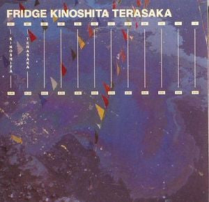 FRIDGE - Kinoshita Terasaka