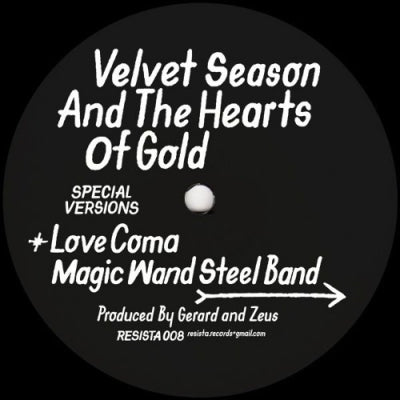 VELVET SEASON AND THE HEARTS OF GOLD - Love Coma / Magic Wand Steel Band