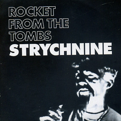 ROCKET FROM THE TOMBS - Strychnine