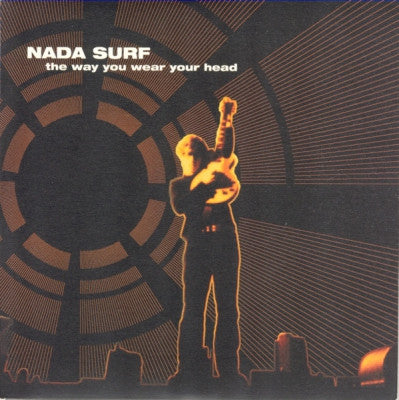 NADA SURF - The Way You Wear Your Head