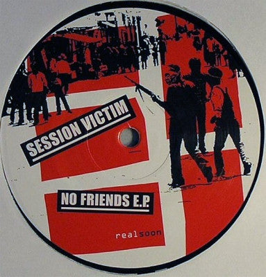 SESSION VICTIM - No Friends E.P.