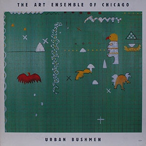 THE ART ENSEMBLE OF CHICAGO - Urban Bushmen