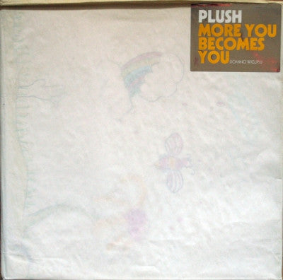PLUSH - More You Becomes You