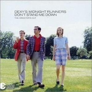 DEXYS MIDNIGHT RUNNERS - Don't Stand Me Down - The Director's Cut