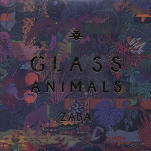 GLASS ANIMALS - ZABA