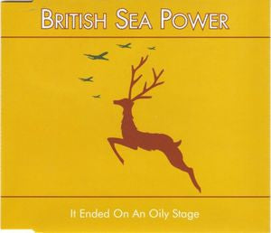 BRITISH SEA POWER - It Ended On An Oily Stage