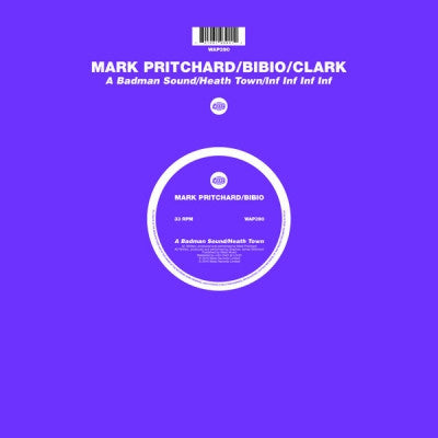 MARK PRITCHARD / BIBIO / CLARK - A Badman Sound / Heath Town / Inf Inf Inf Inf
