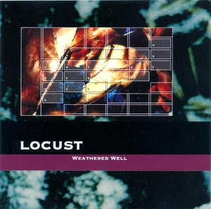 LOCUST - Weathered Well
