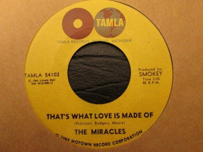THE MIRACLES - That's What Love Is Made Of / Would I Love You