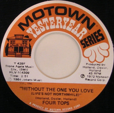 THE FOUR TOPS - Baby I Need Your Loving / Without The One You Love (Life's Not Worthwhile)
