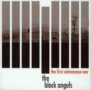 THE BLACK ANGELS - The First Vietnamese War