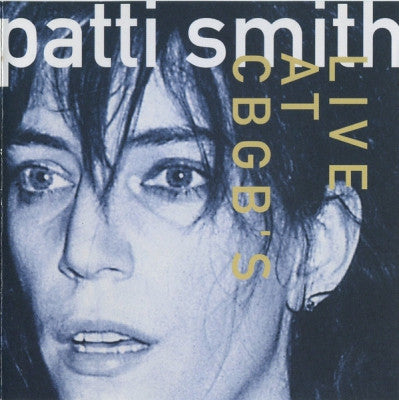 PATTI SMITH - Live At CBGB's