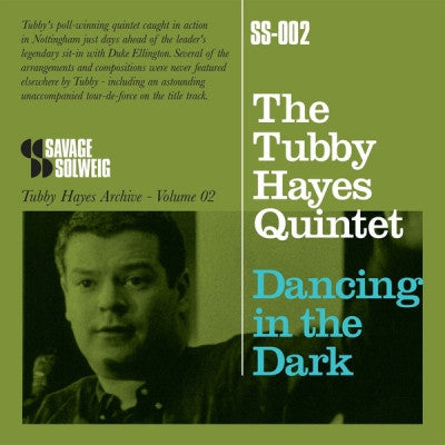 THE TUBBY HAYES QUINTET - Dancing In The Dark - The Tubby Hayes Archive - Volume 02 ‎