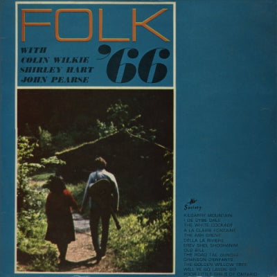 COLIN WILKIE AND SHIRLEY HART WITH JOHN PEARSE - Folk '66