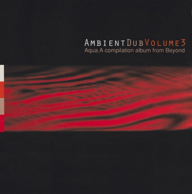 VARIOUS - Ambient Dub Volume 3 (Aqua)