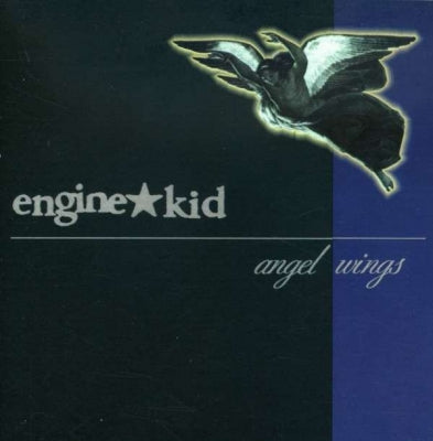 ENGINE KID - Angel Wings