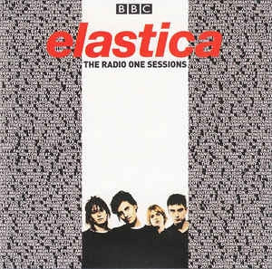 ELASTICA - Radio 1 Sessions