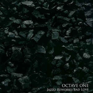 OCTAVE ONE - Jazzo / Lose Myself / Bad Love