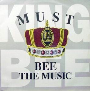 KING BEE - Must Bee The Music
