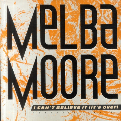 MELBA MOORE - I Can't Believe It (It's Over)