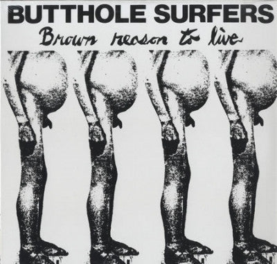 BUTTHOLE SURFERS - Brown Reason To Live