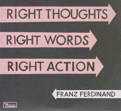 FRANZ FERDINAND - Right Thoughts, Right Words, Right Action