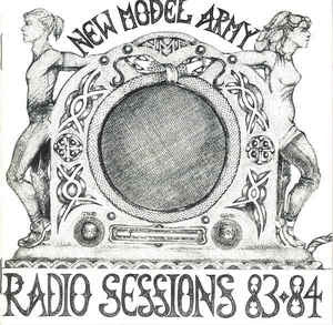 NEW MODEL ARMY - Radio Sessions 83-84