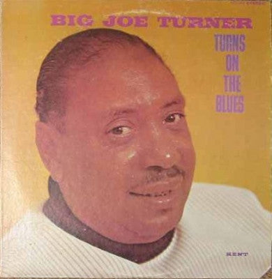 BIG JOE TURNER - Turns On The Blues