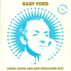 BABY FORD - Chikki Chikki Ahh Ahh / Fordtrax