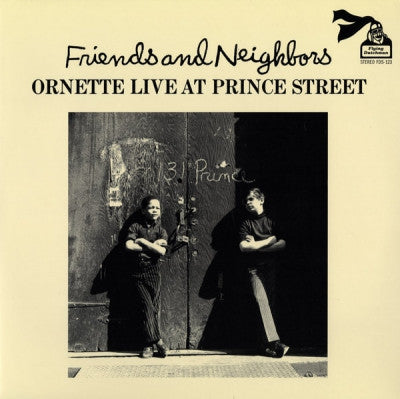 ORNETTE COLEMAN - Friends And Neighbors - Ornette Live At Prince Street