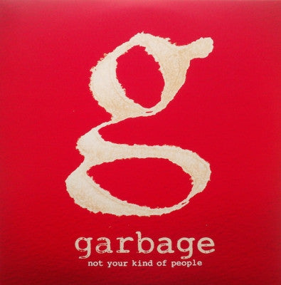 GARBAGE - Not Your Kind Of People