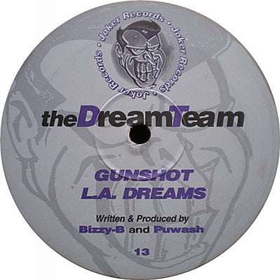 THE DREAM TEAM - Gunshot / L.A. Dreams